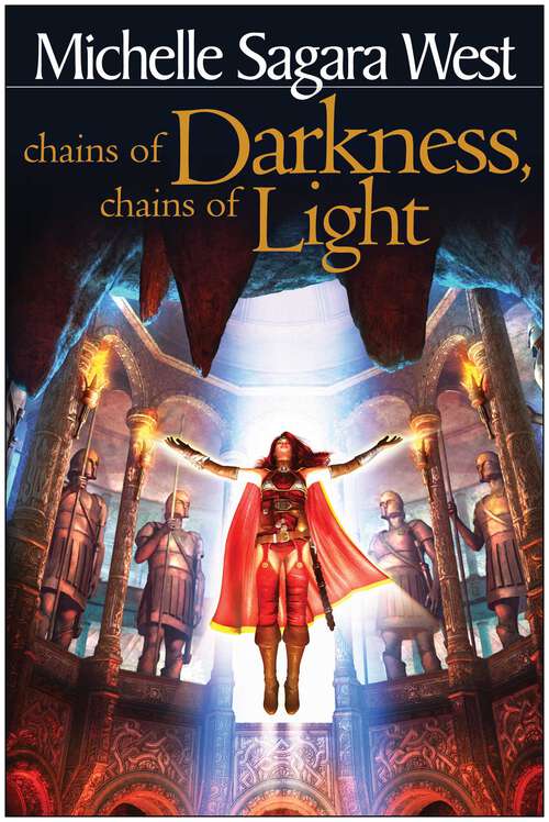 Book cover of Chains of Darkness, Chains of Light (The Sundered #4)