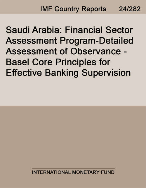 Book cover of Saudi Arabia: Financial Sector Assessment Program Update-detailed Assessment Of Observance Of The Basel Core Principles For Effective Banking Supervision (Imf Staff Country Reports: Country Report No. 13/214)