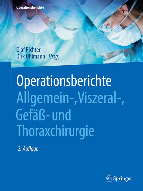 Book cover of Operationsberichte Allgemein-, Viszeral- , Gefäß- und Thoraxchirurgie