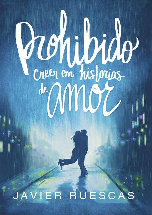 Book cover of Prohibido creer en historias de amor