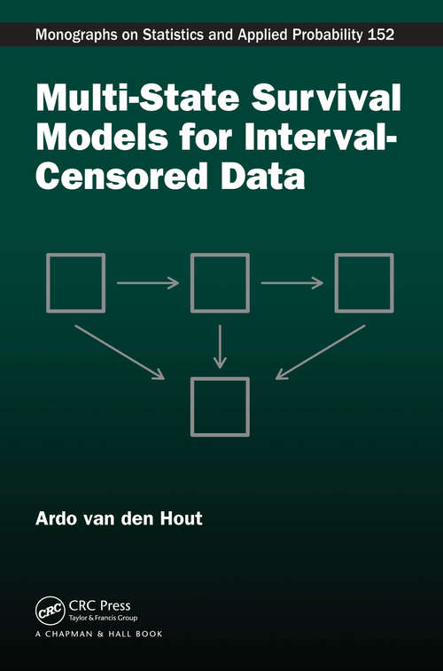Book cover of Multi-State Survival Models for Interval-Censored Data (Chapman & Hall/CRC Monographs on Statistics and Applied Probability)
