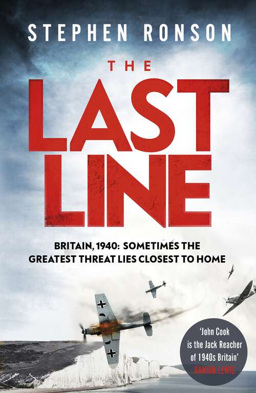 Book cover of The Last Line: A gripping WWII noir thriller for fans of Lee Child and Robert Harris (John Cook)