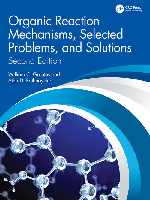 Book cover of Organic Reaction Mechanisms, Selected Problems, and Solutions: Second Edition (2)