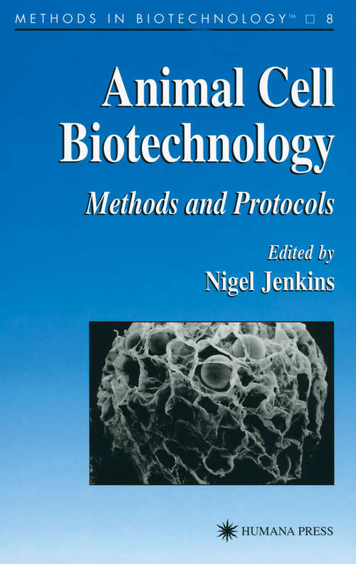 Book cover of Animal Cell Biotechnology: Methods and Protocols (Methods in Biotechnology #8)