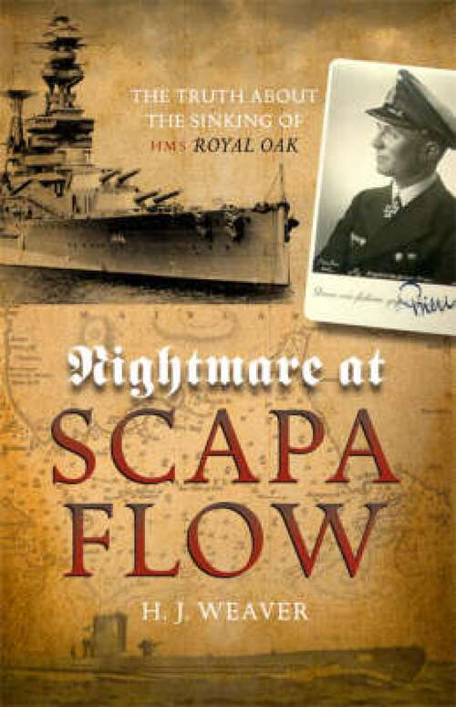 Book cover of Nightmare at Scapa Flow: The Truth About the Sinking of HMS Royal Oak (6)