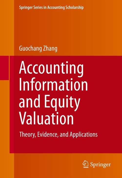 Book cover of Accounting Information and Equity Valuation: Theory, Evidence, and Applications (Springer Series in Accounting Scholarship #6)