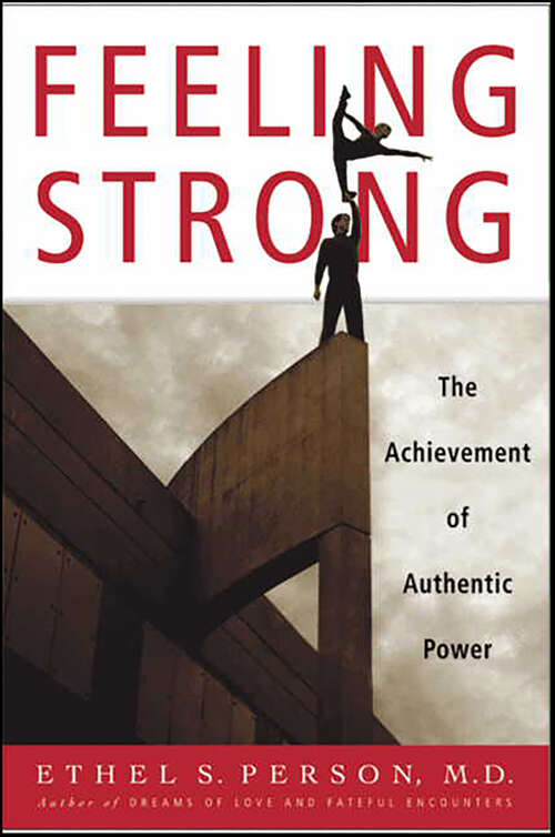 Book cover of Feeling Strong: How Power Issues Affect Our Ability to Direct Our Own Lives