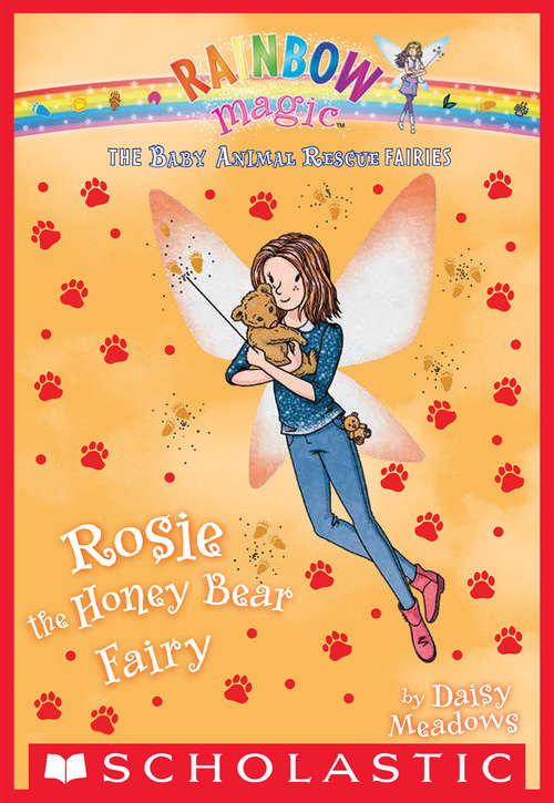 Book cover of The Baby Animal Rescue Fairies #6: Rosie the Honey Bear Fairy (The Baby Animal Rescue Fairies #6)