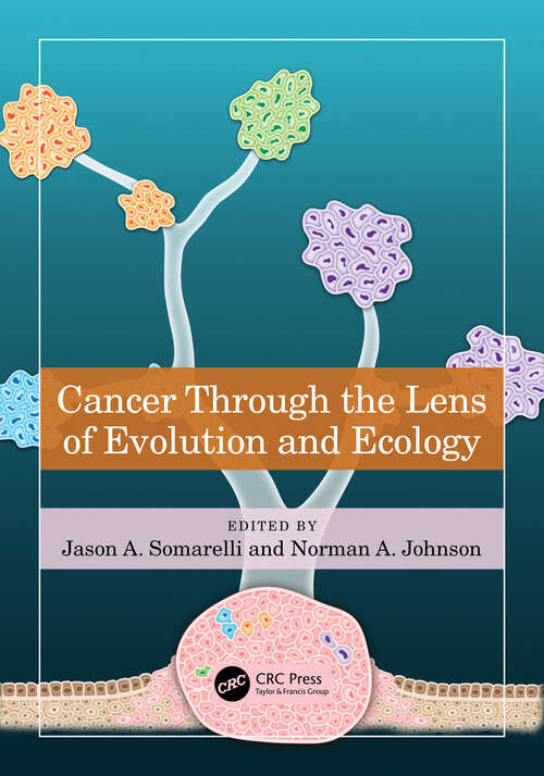 Book cover of Cancer through the Lens of Evolution and Ecology