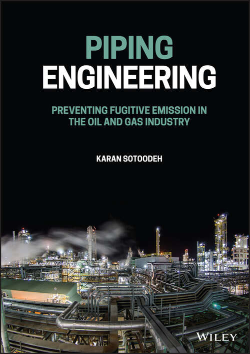 Book cover of Piping Engineering: Preventing Fugitive Emission in the Oil and Gas Industry