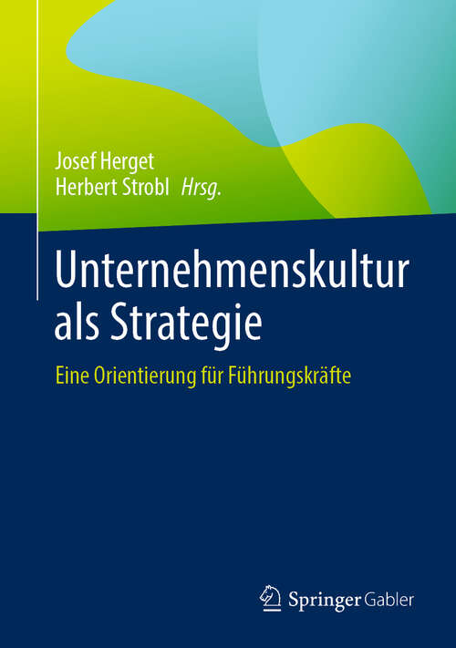 Book cover of Unternehmenskultur als Strategie: Eine Orientierung für Führungskräfte (2024)
