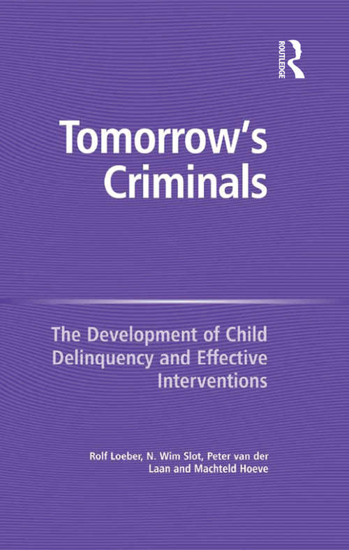 Book cover of Tomorrow's Criminals: The Development of Child Delinquency and Effective Interventions