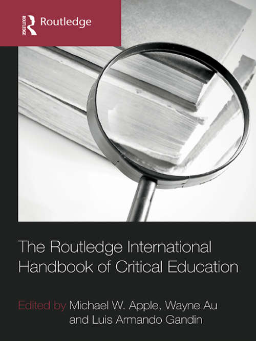Book cover of The Routledge International Handbook of Critical Education (Routledge International Handbooks of Education)