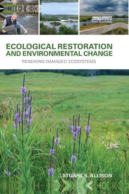 Book cover of Ecological Restoration and Environmental Change: Renewing Damaged Ecosystems