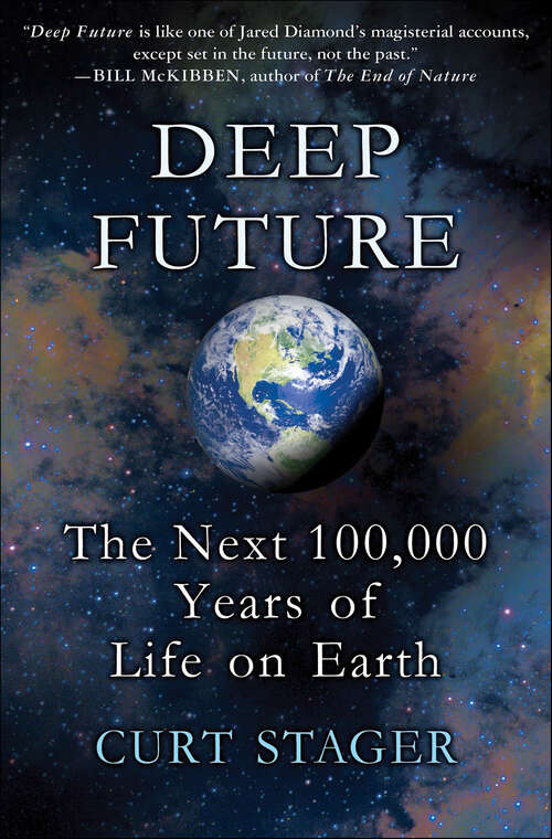 Book cover of Deep Future: The Next 100,000 Years of Life on Earth