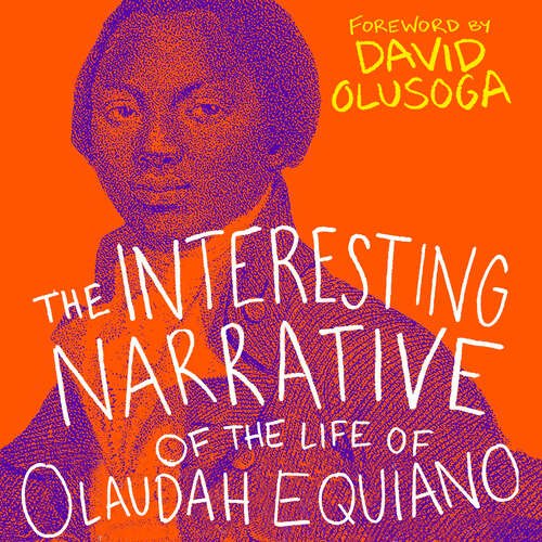 Book cover of The Interesting Narrative of the Life of Olaudah Equiano: With a foreword by David Olusoga