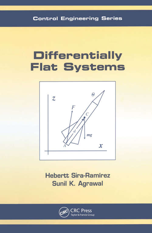 Book cover of Differentially Flat Systems (Automation and Control Engineering: Vol. 17)