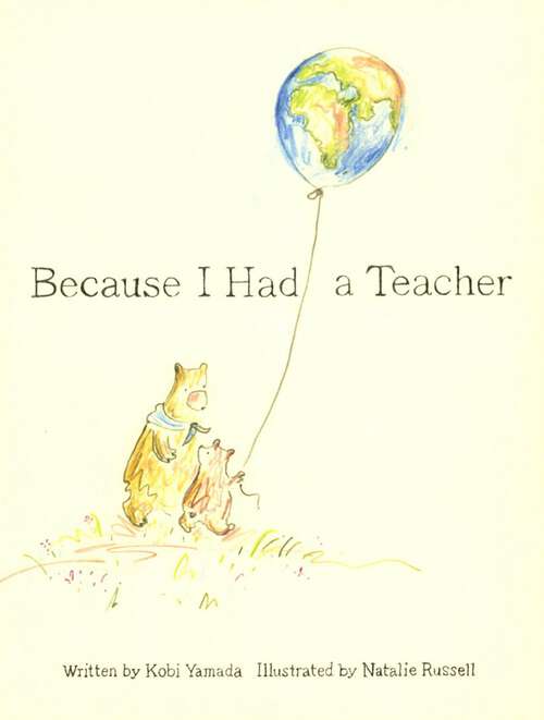 Book cover of Because I Had a Teacher