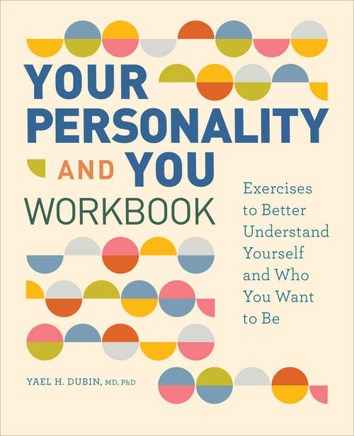 Book cover of Your Personality and You Workbook: Exercises to Better Understand Yourself and Who You Want to Be