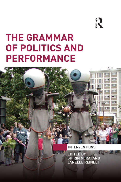 Book cover of The Grammar of Politics and Performance (Interventions)