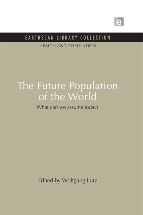 Book cover of The Future Population of the World: What can we assume today (2) (Health and Population Set)