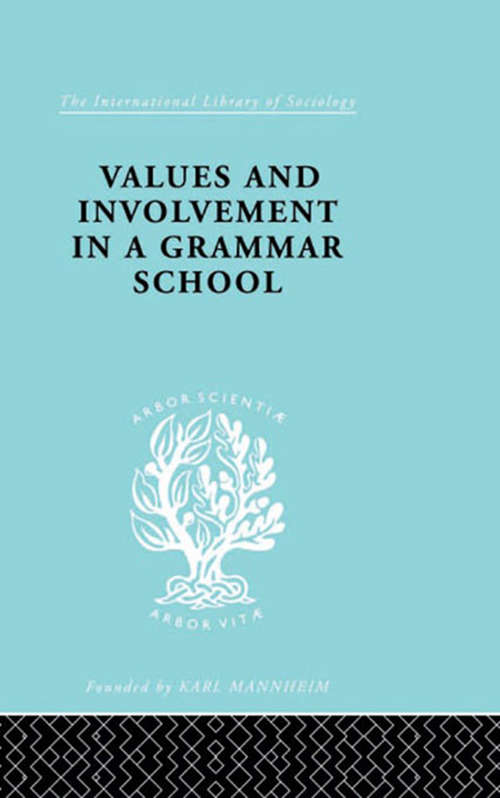 Book cover of Values&Involv Gram Sch Ils 240 (International Library of Sociology)