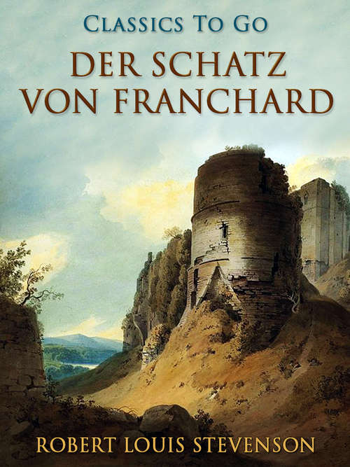 Book cover of Der Schatz von Franchard (Classics To Go)