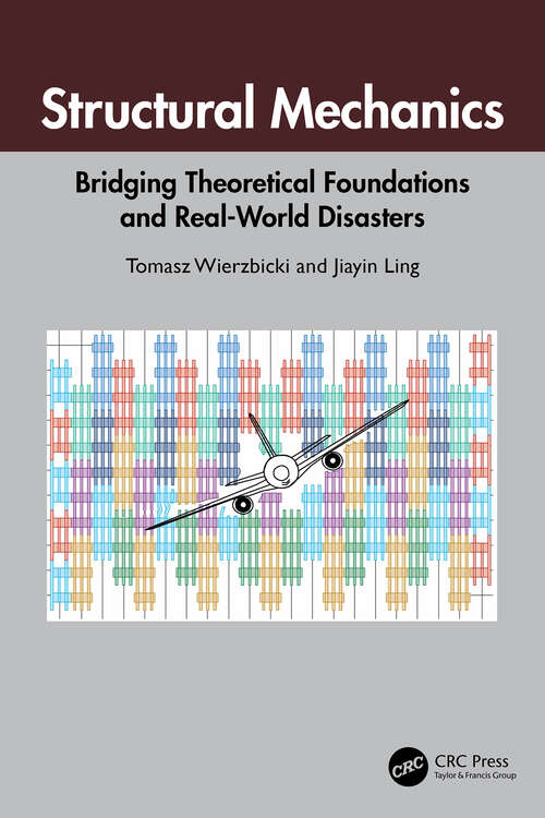 Book cover of Structural Mechanics: Bridging Theoretical Foundations and Real-World Disasters