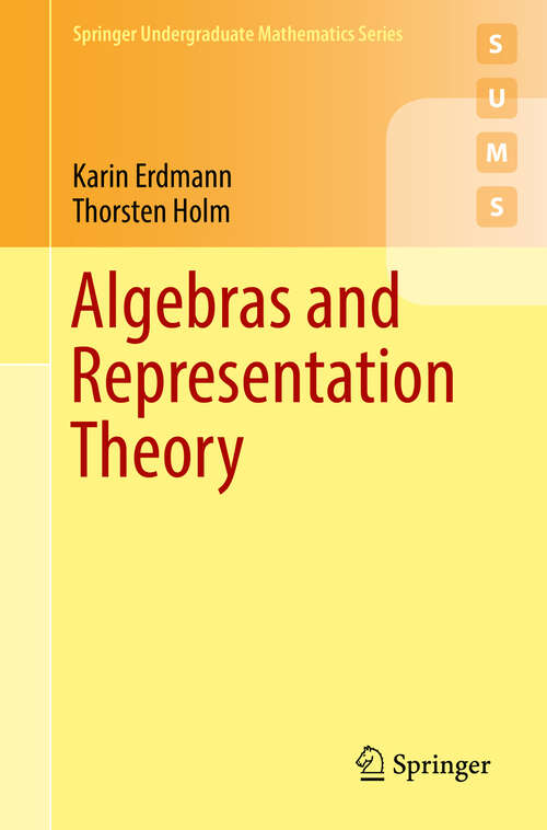 Book cover of Algebras and Representation Theory (1st ed. 2018) (Springer Undergraduate Mathematics Ser.)