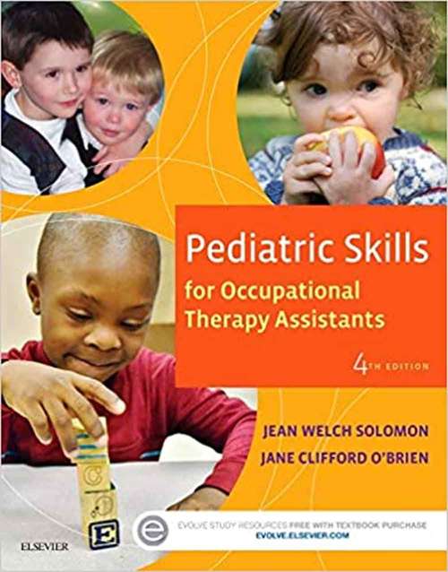 Book cover of Pediatric Skills for Occupational Therapy Assistants (Fourth Edition)
