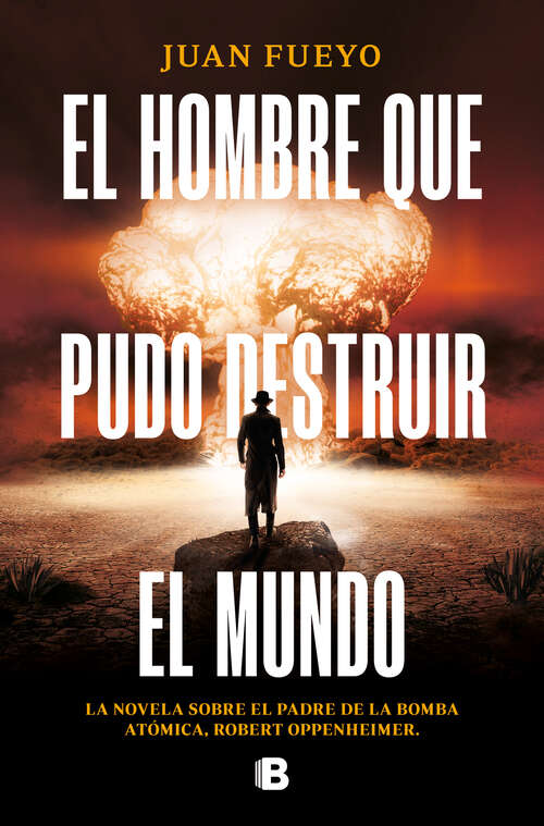 Book cover of El hombre que pudo destruir el mundo