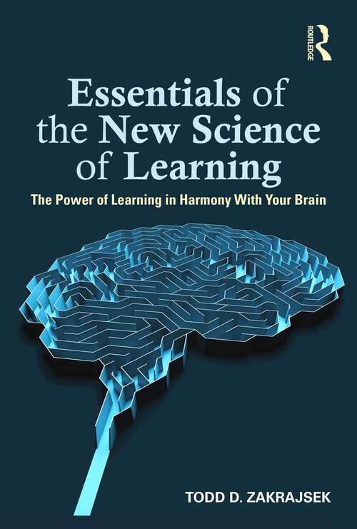 Book cover of Essentials of the New Science of Learning: The Power of Learning in Harmony With Your Brain