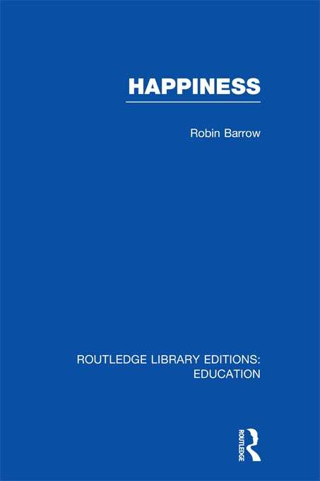 Book cover of Happiness (Routledge Library Editions: Education)