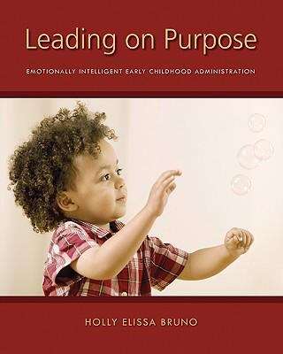 Book cover of Leading On Purpose: Emotionally Intelligent Early Childhood Administration