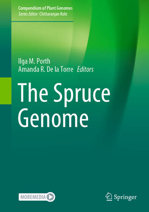 Book cover of The Spruce Genome (1st ed. 2020) (Compendium of Plant Genomes)