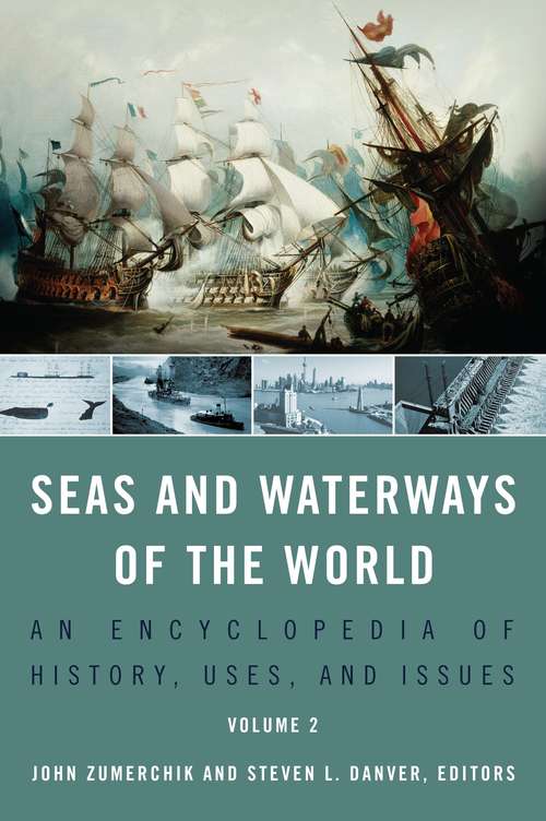Book cover of Seas And Waterways Of The World: An Encyclopedia Of History, Uses, And Issues