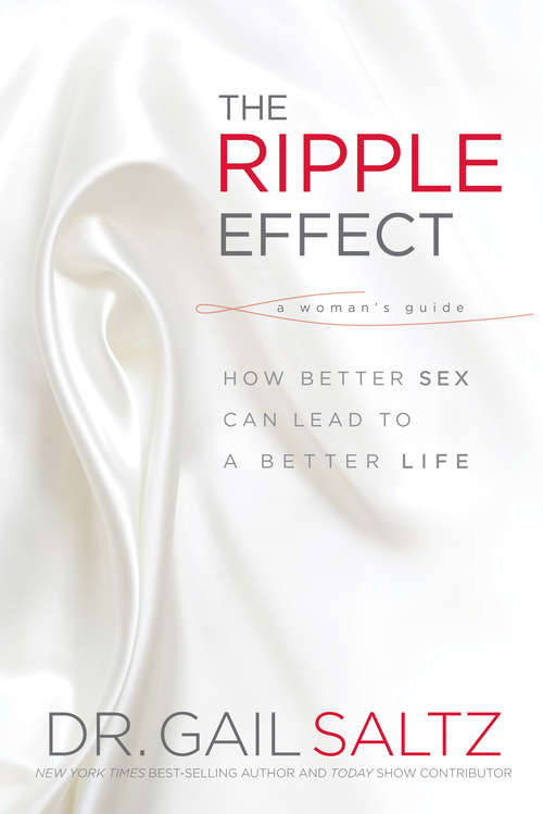 Book cover of The Ripple Effect: How Better Sex Can Lead to a Better Life