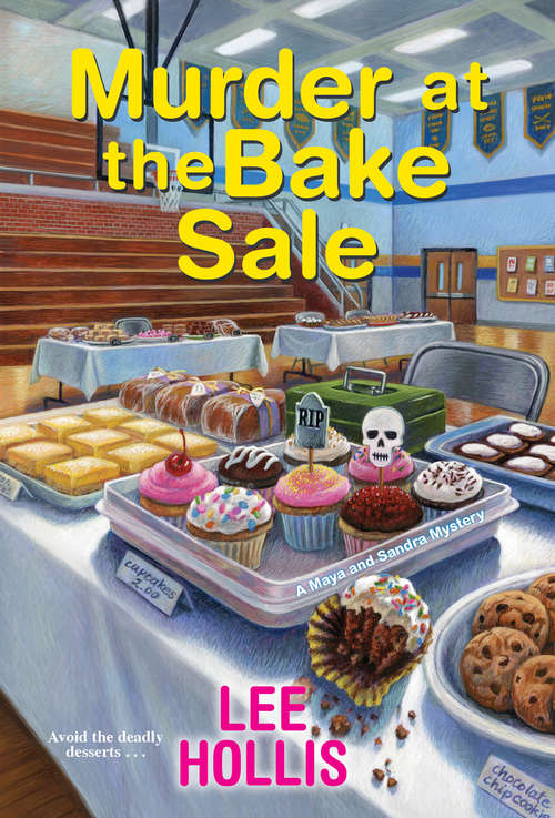 Book cover of Murder at the Bake Sale (A Maya and Sandra Mystery #2)