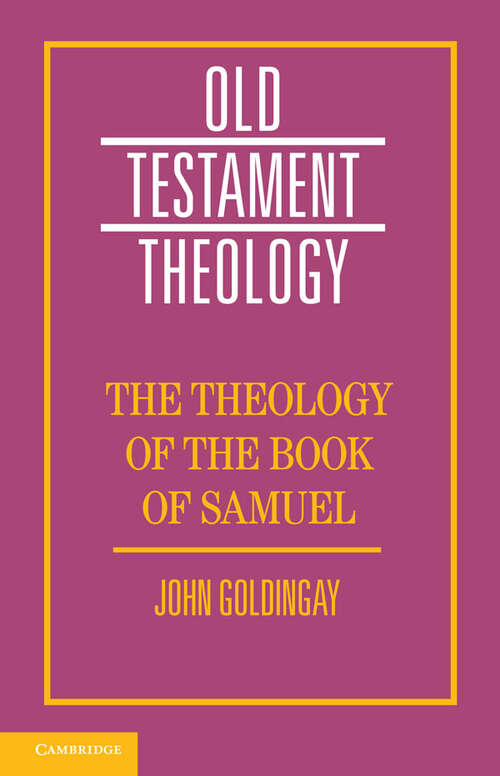 Book cover of The Theology of the Book of Samuel (Old Testament Theology)