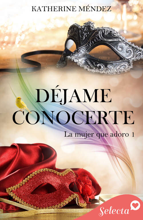 Book cover of Déjame conocerte (La mujer que adoro: Volumen 1)