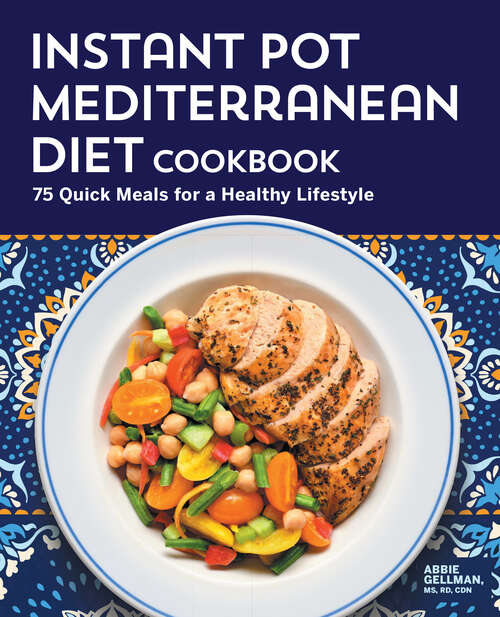 Book cover of Instant Pot Mediterranean Diet Cookbook: 75 Quick Meals for a Healthy Lifestyle