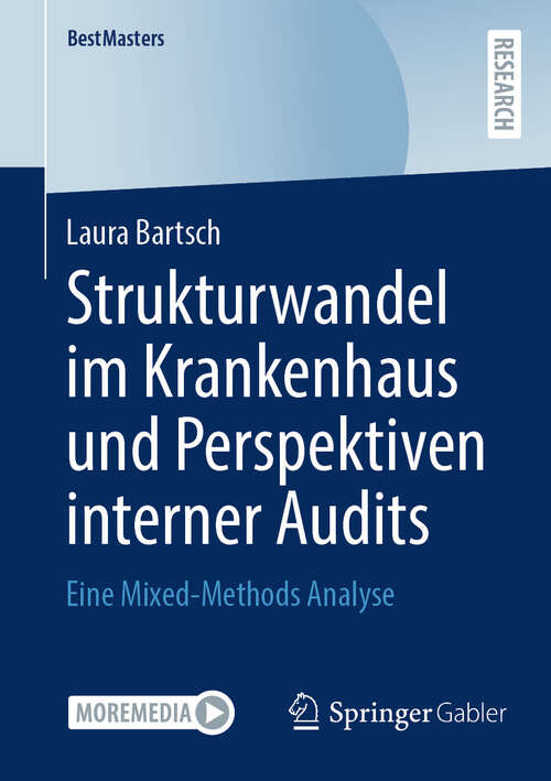 Book cover of Strukturwandel im Krankenhaus und Perspektiven interner Audits: Eine Mixed-Methods Analyse (BestMasters)