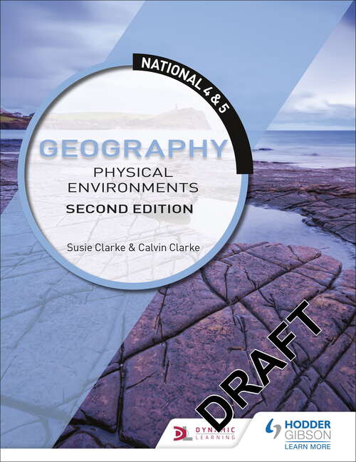 Book cover of National 4 & 5 Geography: Physical Environments, Second Edition
