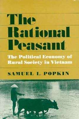 Book cover of The Rational Peasant: The Political Economy of Rural Society in Vietnam