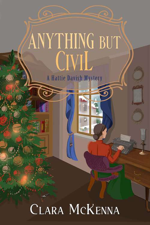 Book cover of Anything But Civil (A\hattie Davish Mystery Ser. #2)