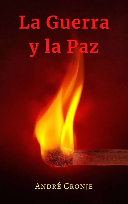 Book cover of La Guerra y La Paz: Paz Para El Mundo