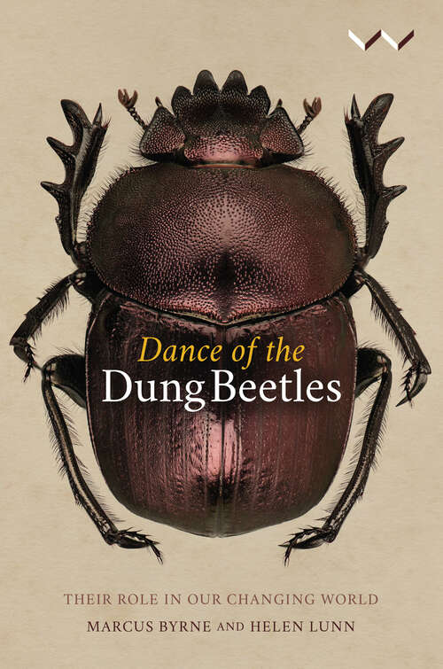 Book cover of Dance of the Dung Beetles: Their role in our changing world