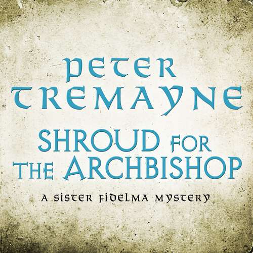 Book cover of Shroud for the Archbishop: A thrilling medieval mystery filled with high-stakes suspense (Sister Fidelma)