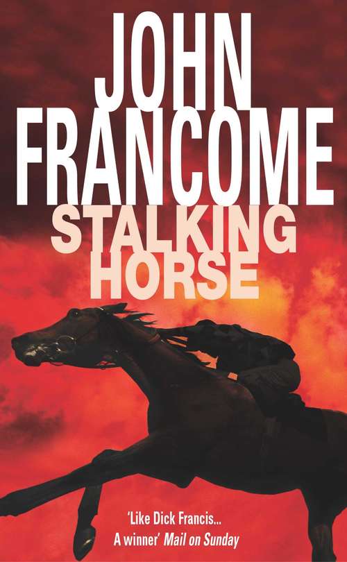 Book cover of Stalking Horse: A gripping racing thriller with shocking twists and turns