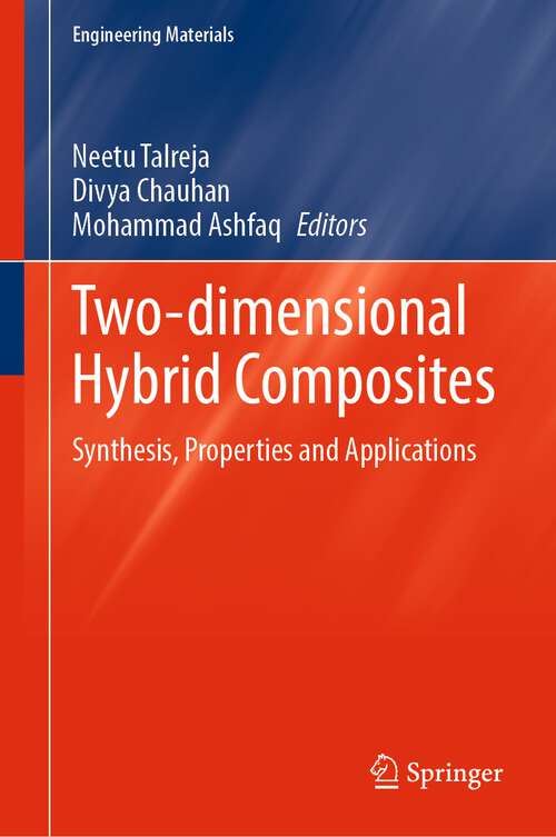 Book cover of Two-dimensional Hybrid Composites: Synthesis, Properties  and Applications (1st ed. 2024) (Engineering Materials)